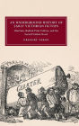 An Underground History of Early Victorian Fiction: Chartism, Radical Print Culture, and the Social Problem Novel