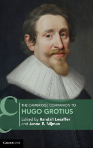 Title: The Cambridge Companion to Hugo Grotius, Author: Randall Lesaffer
