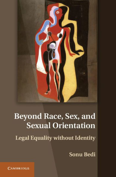 Beyond Race, Sex, and Sexual Orientation: Legal Equality without Identity