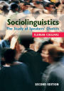 Sociolinguistics: The Study of Speakers' Choices