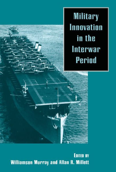 Military Innovation in the Interwar Period
