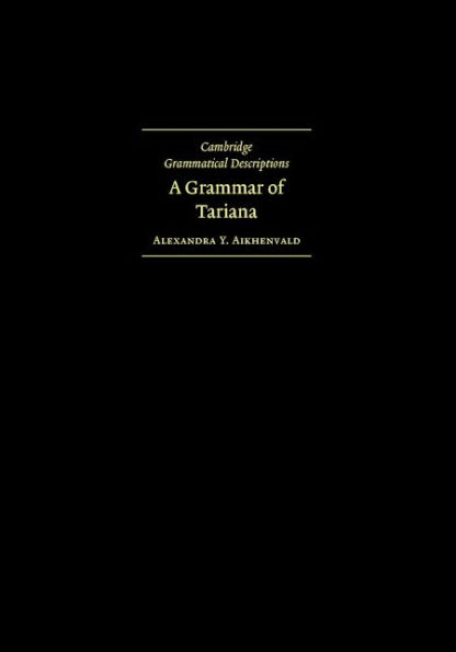 A Grammar of Tariana, from Northwest Amazonia
