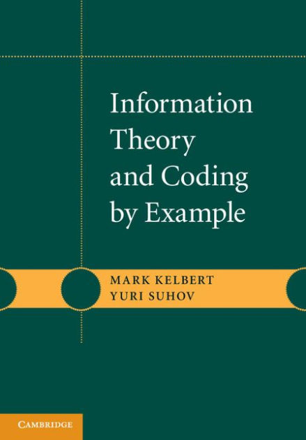 information-theory-and-coding-by-example-by-mark-kelbert-yuri-suhov