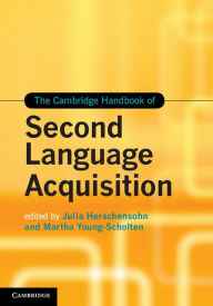 Title: The Cambridge Handbook of Second Language Acquisition, Author: Julia Herschensohn