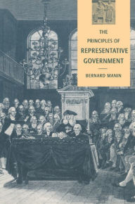 Title: The Principles of Representative Government, Author: Bernard Manin