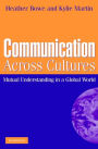 Communication Across Cultures: Mutual Understanding in a Global World