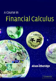 Title: A Course in Financial Calculus, Author: Alison Etheridge