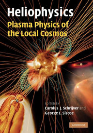 Title: Heliophysics: Plasma Physics of the Local Cosmos, Author: Carolus J. Schrijver