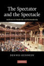 The Spectator and the Spectacle: Audiences in Modernity and Postmodernity