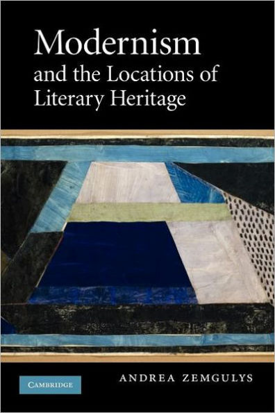 Modernism and the Locations of Literary Heritage