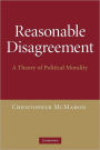 Reasonable Disagreement: A Theory of Political Morality