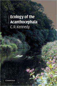 Title: Ecology of the Acanthocephala, Author: C. R. Kennedy