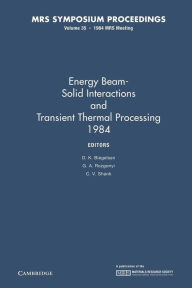 Title: Energy Beam-Solid Interactions and Transient Thermal Processing 1984: Volume 35, Author: D. K. Biegelsen