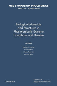 Title: Biological Materials and Structures in Physiologically Extreme Conditions and Disease: Volume 1274, Author: Markus J. Buehler