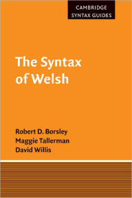 Title: The Syntax of Welsh, Author: Robert D. Borsley