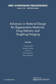 Title: Advances in Material Design for Regenerative Medicine, Drug Delivery and Targeting/Imaging: Volume 1140, Author: V. Prasad Shastri