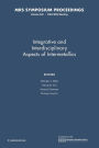 Intergrative and Inerdisciplinary Aspects of Intermetallics: Volume 842