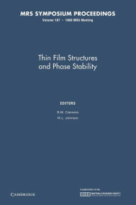Title: Thin Film Structures and Phase Stability: Volume 187, Author: B. M. Clemens