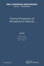 Chemical Perspectives of Microelectronic Materials: Volume 131