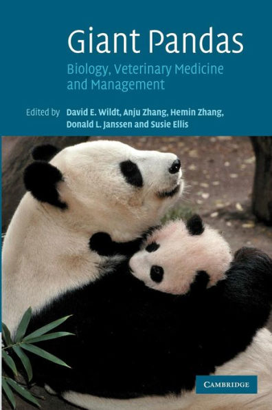 Giant Pandas: Biology, Veterinary Medicine and Management