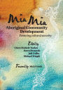 Mia Mia Aboriginal Community Development: Fostering Cultural Security