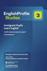 Title: Immigrant Pupils Learn English: A CEFR-Related Empirical Study of L2 Development, Author: David Little