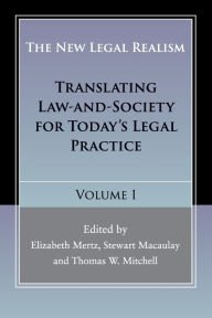 Title: The New Legal Realism: Volume 1: Translating Law-and-Society for Today's Legal Practice, Author: Elizabeth Mertz