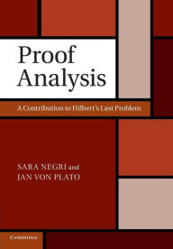 Title: Proof Analysis: A Contribution to Hilbert's Last Problem, Author: Sara Negri