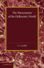 The Mercenaries of the Hellenistic World