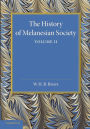 The History of Melanesian Society: Volume 2: Volume II