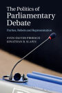 The Politics of Parliamentary Debate: Parties, Rebels and Representation