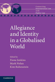 Title: Allegiance and Identity in a Globalised World, Author: Fiona Jenkins