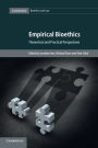 Empirical Bioethics: Theoretical and Practical Perspectives