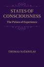 States of Consciousness: The Pulses of Experience