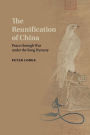 The Reunification of China: Peace through War under the Song Dynasty