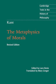 Title: Kant: The Metaphysics of Morals / Edition 2, Author: Immanuel Kant