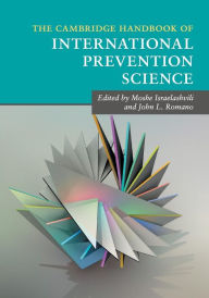 Title: The Cambridge Handbook of International Prevention Science, Author: Moshe Israelashvili