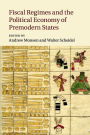 Fiscal Regimes and the Political Economy of Premodern States