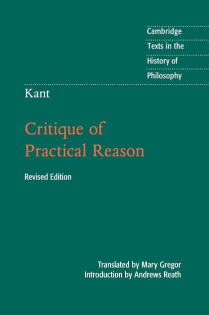 Kant Critique Of Practical Reason By Andrews Reath Paperback Barnes Noble
