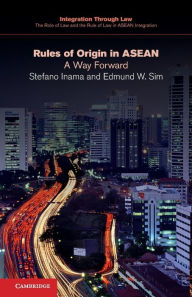 Title: Rules of Origin in ASEAN: A Way Forward, Author: Stefano Inama