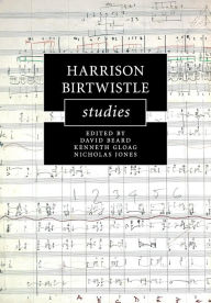 Title: Harrison Birtwistle Studies, Author: David Beard