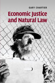 Title: Economic Justice and Natural Law, Author: Gary Chartier