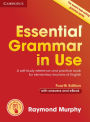 Essential Grammar in Use with Answers and Interactive eBook: A Self-Study Reference and Practice Book for Elementary Learners of English / Edition 4