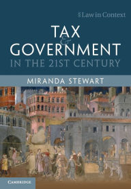 Title: Tax and Government in the 21st Century, Author: Miranda Stewart