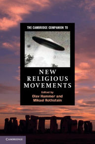 Title: The Cambridge Companion to New Religious Movements, Author: Olav Hammer