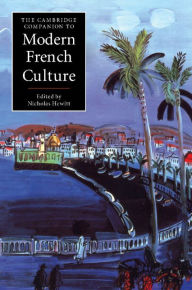 Title: The Cambridge Companion to Modern French Culture, Author: Nicholas Hewitt