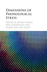 Title: Dimensions of Phonological Stress, Author: Jeffrey Heinz