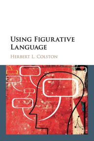Title: Using Figurative Language, Author: Herbert L. Colston
