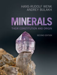 Title: Minerals: Their Constitution and Origin / Edition 2, Author: Hans-Rudolf Wenk