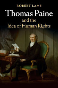 Title: Thomas Paine and the Idea of Human Rights, Author: Robert Lamb